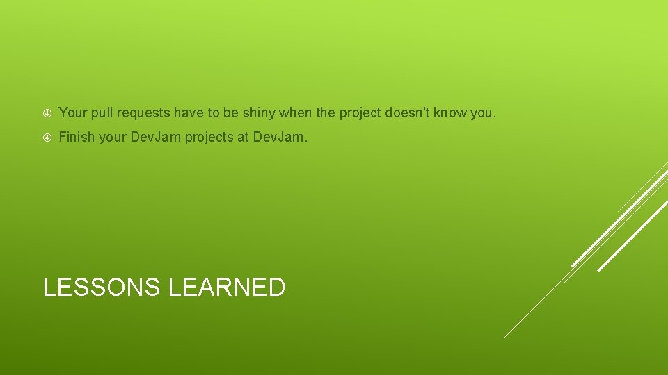  Your pull requests have to be shiny when the project doesn’t know you.