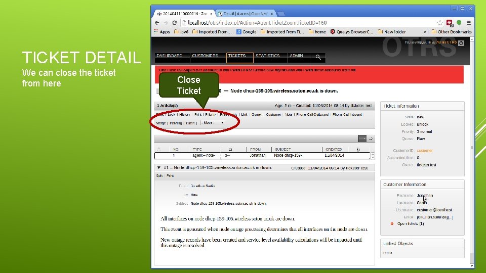 TICKET DETAIL We can close the ticket from here Close Ticket 