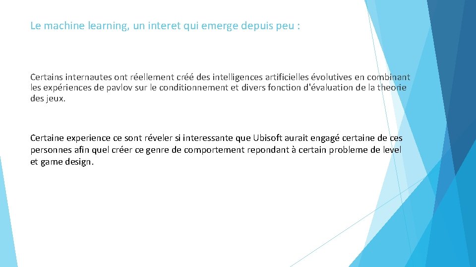 Le machine learning, un interet qui emerge depuis peu : Certains internautes ont réellement