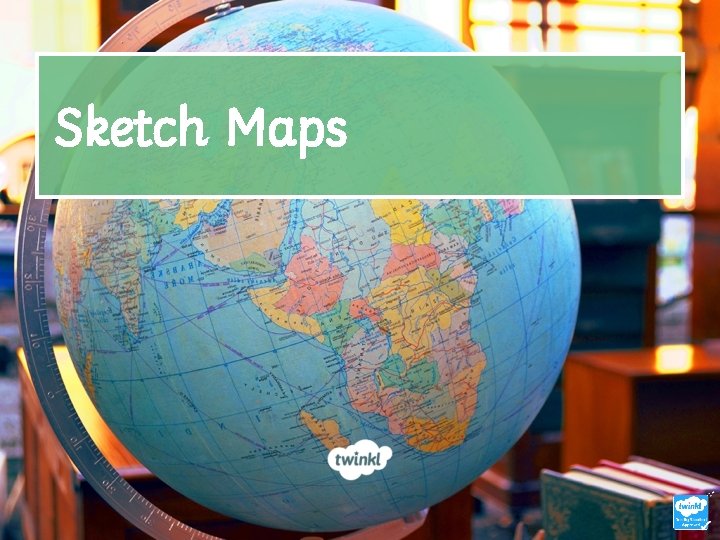 Sketch Maps 