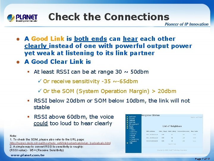 Check the Connections A Good Link is both ends can hear each other clearly Check the Connections A Good Link is both ends can hear each other clearly