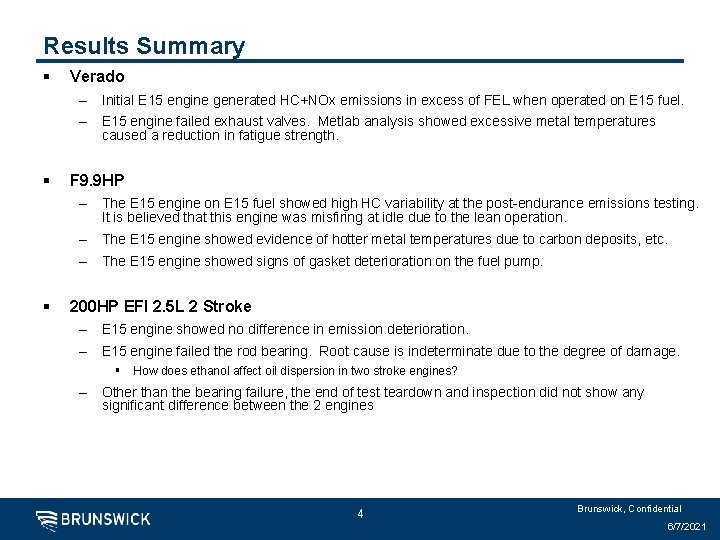 Results Summary § Verado – Initial E 15 engine generated HC+NOx emissions in excess