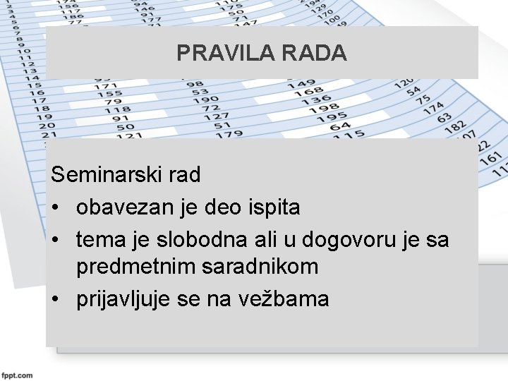 PRAVILA RADA Seminarski rad • obavezan je deo ispita • tema je slobodna ali