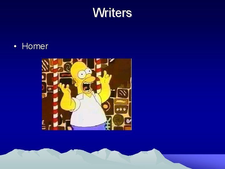 Writers • Homer 