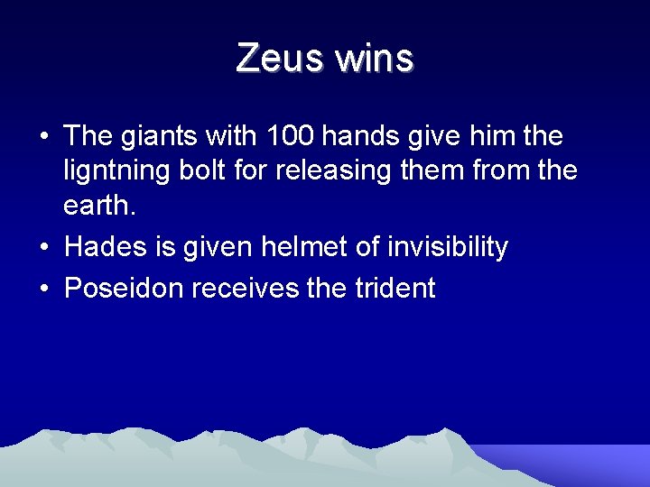 Zeus wins • The giants with 100 hands give him the ligntning bolt for