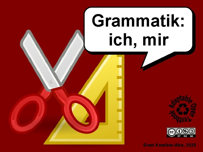 Grammatik: ich, mir Sven Koerber-Abe, 2020 