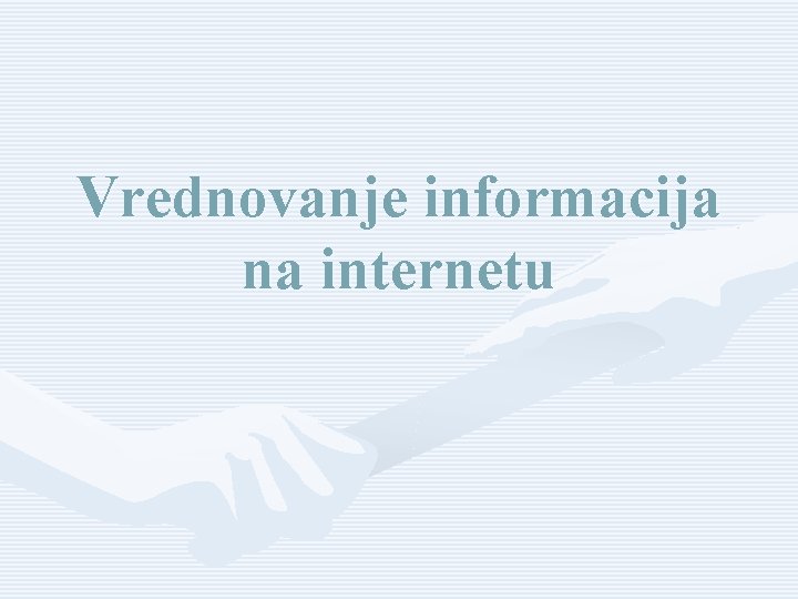 Vrednovanje informacija na internetu 