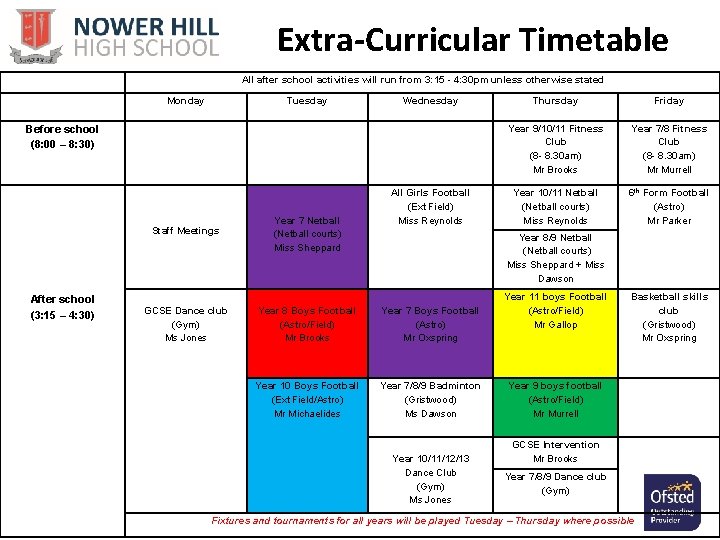 Extra-Curricular Timetable All after school activities will run from 3: 15 - 4: 30