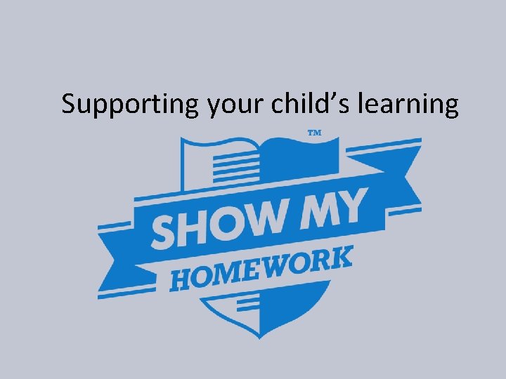 Supporting your child’s learning 