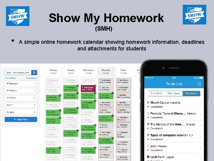 Show My Homework (SMH) • A simple online homework calendar showing homework information, deadlines