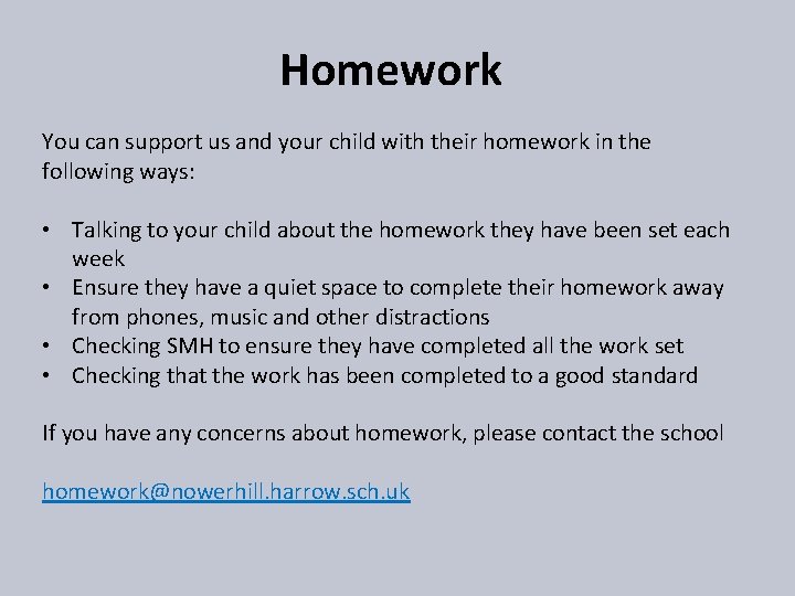 Homework You can support us and your child with their homework in the following