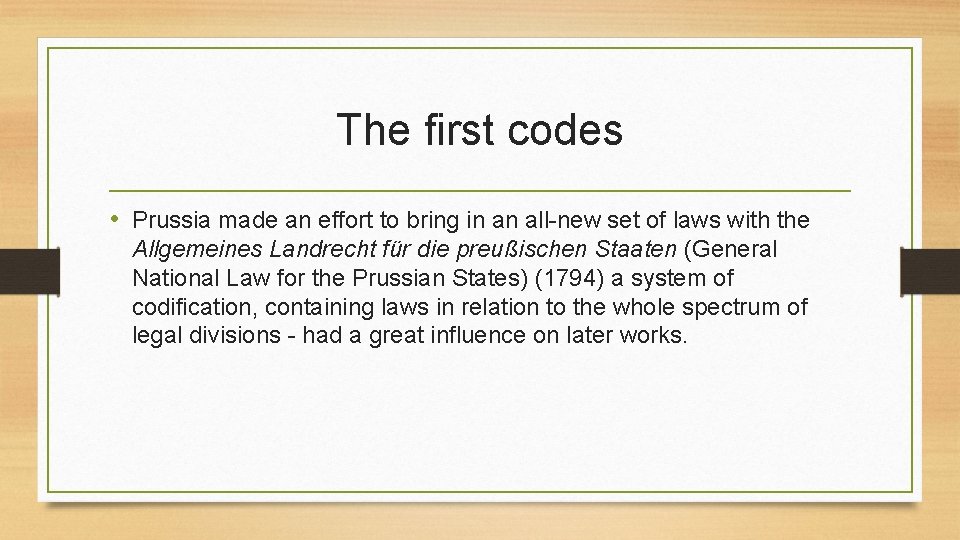 The first codes • Prussia made an effort to bring in an all-new set