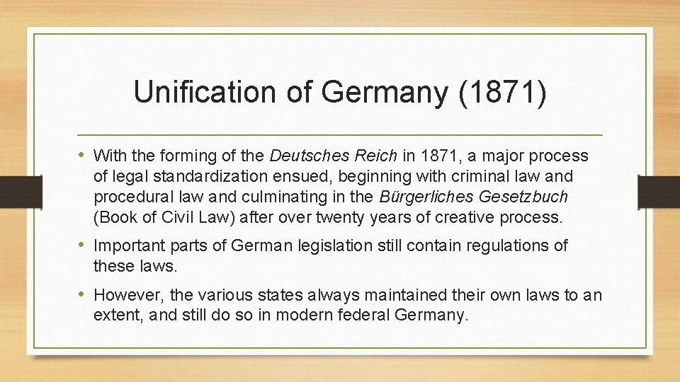 Unification of Germany (1871) • With the forming of the Deutsches Reich in 1871,