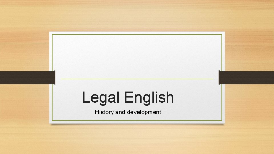 Legal English History and development 