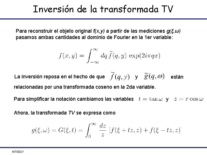 Inversión de la transformada TV Para reconstruir el objeto original f(x, y) a partir