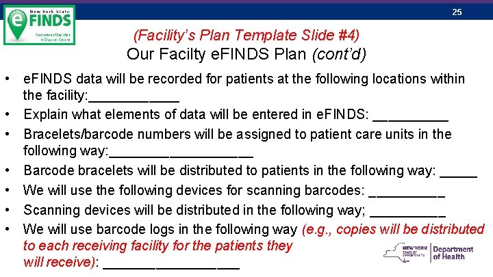 25 (Facility’s Plan Template Slide #4) Our Facilty e. FINDS Plan (cont’d) • e.