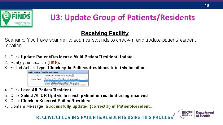 46 U 3: Update Group of Patients/Residents Receiving Facility Scenario: You have scanner to