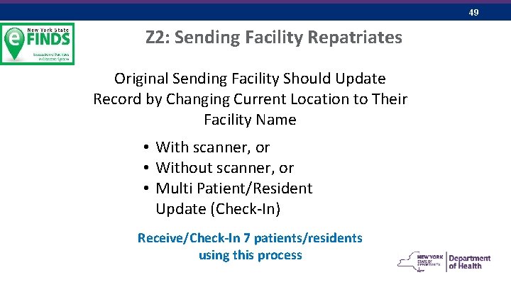 49 Z 2: Sending Facility Repatriates Original Sending Facility Should Update Record by Changing