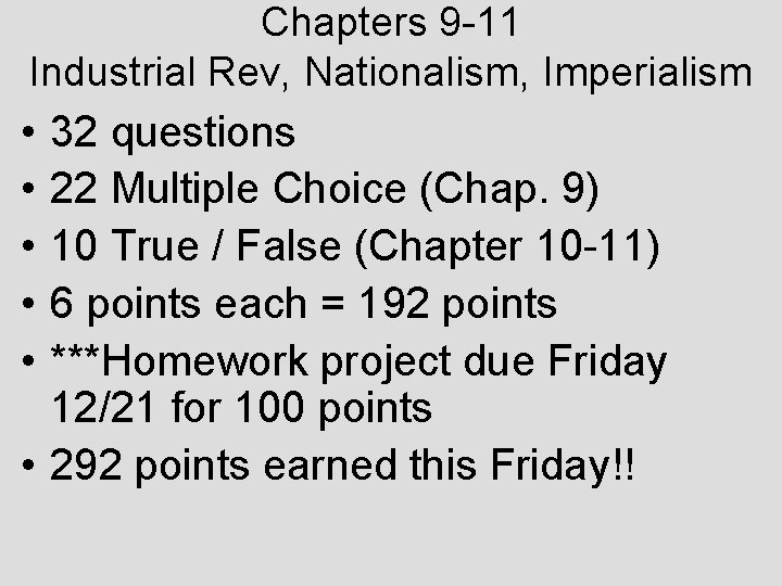 Chapters 9 -11 Industrial Rev, Nationalism, Imperialism • • • 32 questions 22 Multiple Chapters 9 -11 Industrial Rev, Nationalism, Imperialism • • • 32 questions 22 Multiple