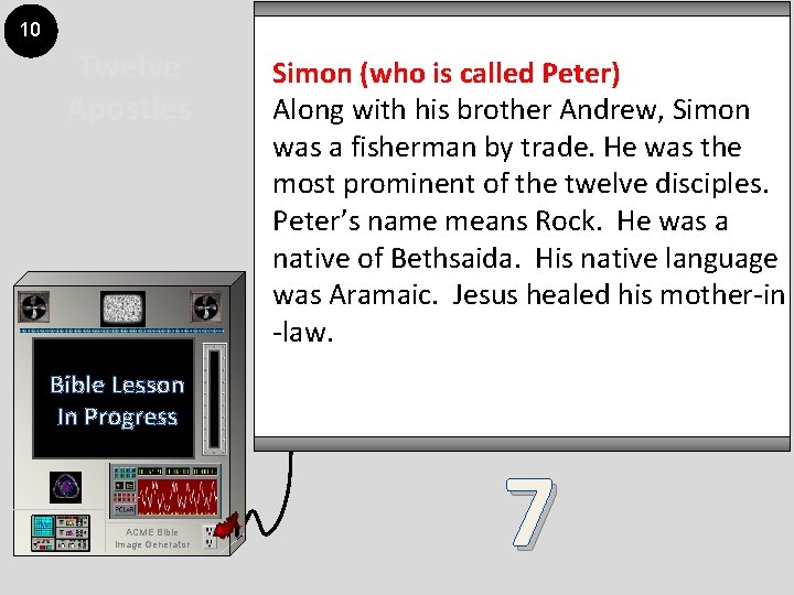 10 Twelve Apostles Simon (who is called Peter) Along with his brother Andrew, Simon