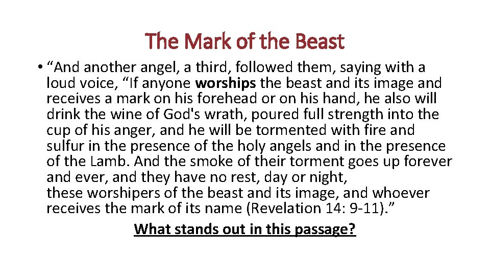 The Mark of the Beast • “And another angel, a third, followed them, saying