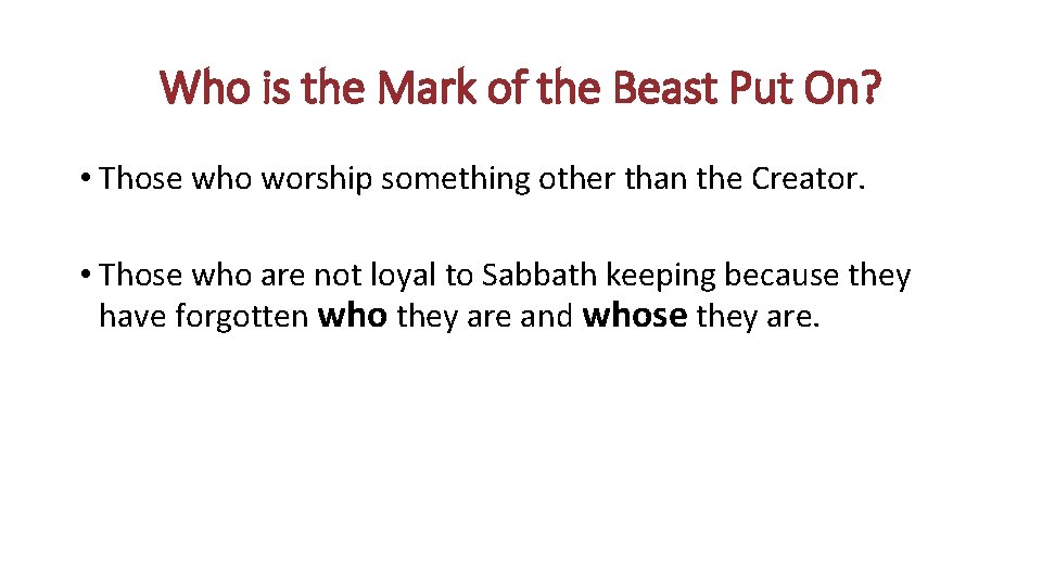 Who is the Mark of the Beast Put On? • Those who worship something