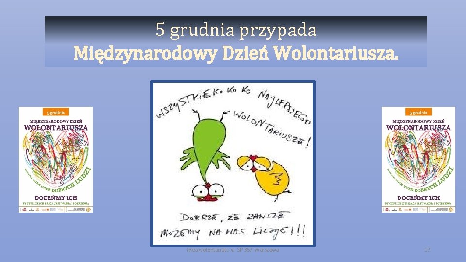 5 grudnia przypada Międzynarodowy Dzień Wolontariusza. Idea wolontariatu w SP 357 Warszawa 17 