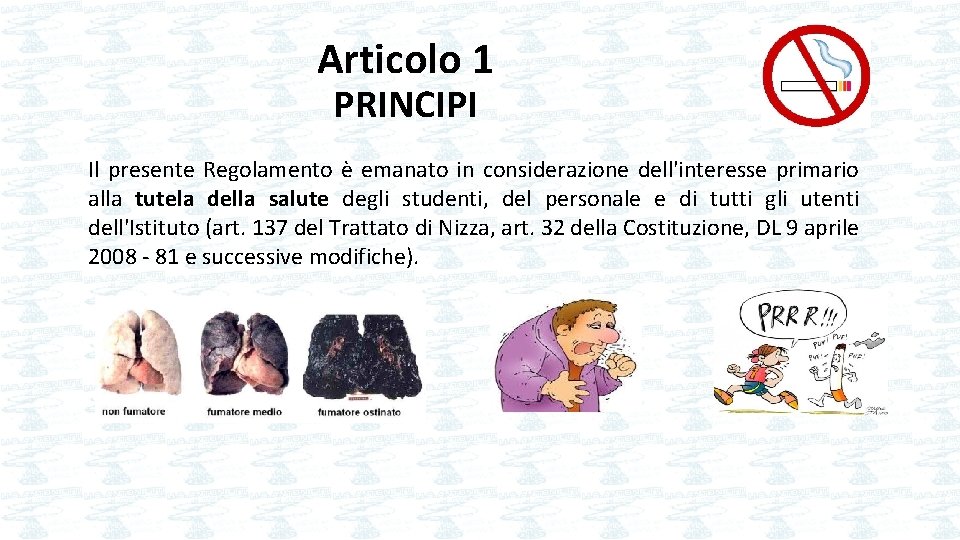 Articolo 1 PRINCIPI Il presente Regolamento è emanato in considerazione dell'interesse primario alla tutela