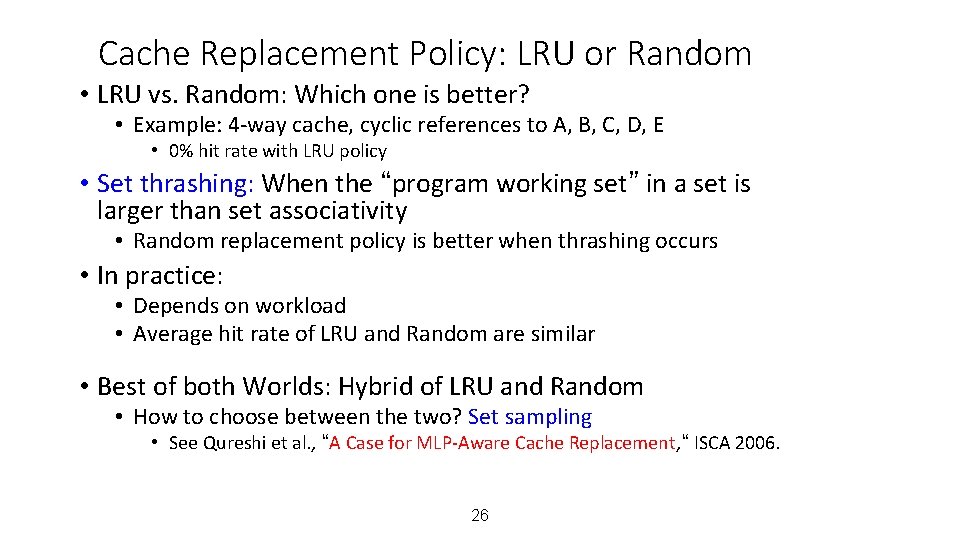 Cache Replacement Policy: LRU or Random • LRU vs. Random: Which one is better?