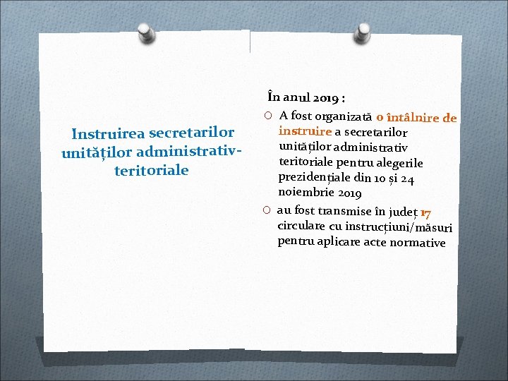 Instruirea secretarilor unităților administrativteritoriale În anul 2019 : O A fost organizată o întâlnire Instruirea secretarilor unităților administrativteritoriale În anul 2019 : O A fost organizată o întâlnire