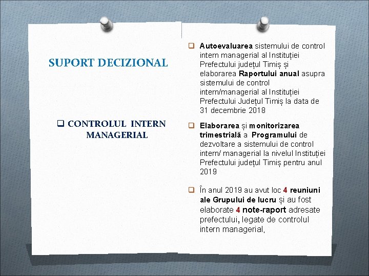 SUPORT DECIZIONAL q CONTROLUL INTERN MANAGERIAL q Autoevaluarea sistemului de control intern managerial al SUPORT DECIZIONAL q CONTROLUL INTERN MANAGERIAL q Autoevaluarea sistemului de control intern managerial al