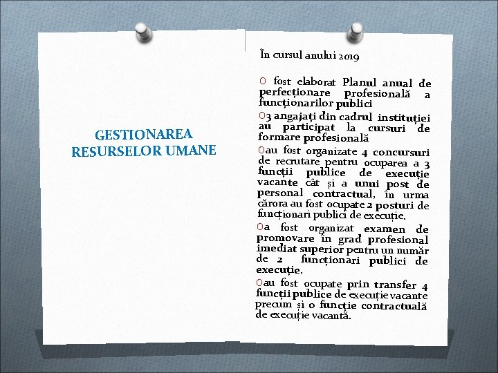 În cursul anului 2019 O fost elaborat Planul anual de GESTIONAREA RESURSELOR UMANE perfecționare În cursul anului 2019 O fost elaborat Planul anual de GESTIONAREA RESURSELOR UMANE perfecționare