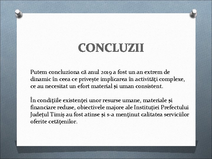 CONCLUZII Putem concluziona că anul 2019 a fost un an extrem de dinamic în CONCLUZII Putem concluziona că anul 2019 a fost un an extrem de dinamic în