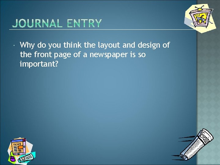  Why do you think the layout and design of the front page of