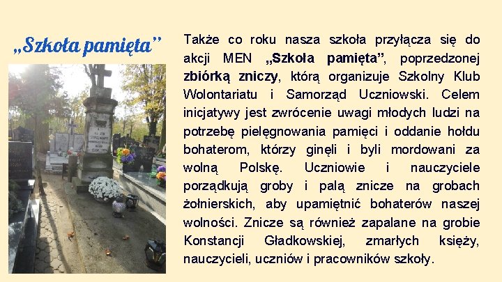 , , Szkoła pamięta’’ Także co roku nasza szkoła przyłącza się do akcji MEN , , Szkoła pamięta’’ Także co roku nasza szkoła przyłącza się do akcji MEN