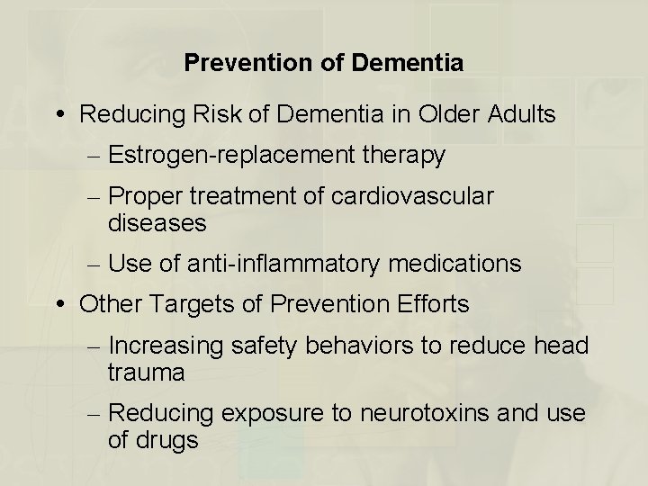 Prevention of Dementia Reducing Risk of Dementia in Older Adults – Estrogen-replacement therapy –