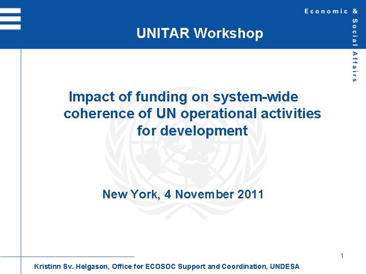 UNITAR Workshop Impact of funding on system-wide coherence of UN operational activities for development