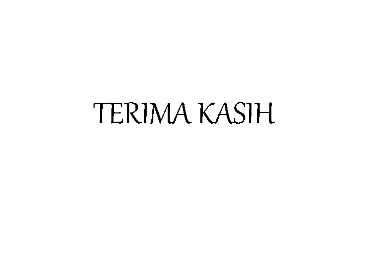 TERIMA KASIH 