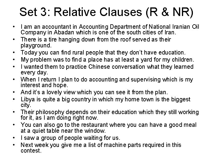 Set 3: Relative Clauses (R & NR) • I am an accountant in Accounting