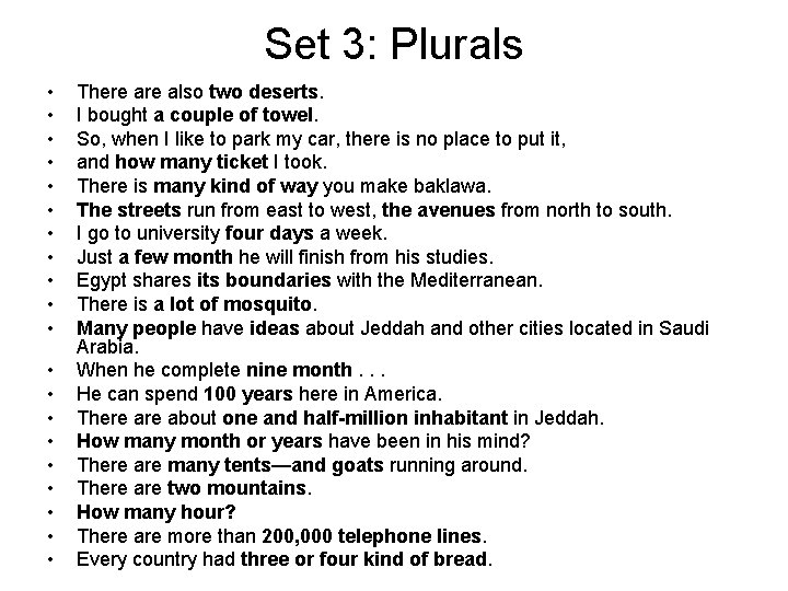 Set 3: Plurals • • • • • There also two deserts. I bought