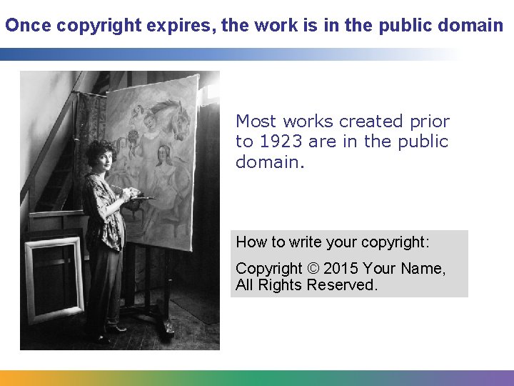Once copyright expires, the work is in the public domain Most works created prior