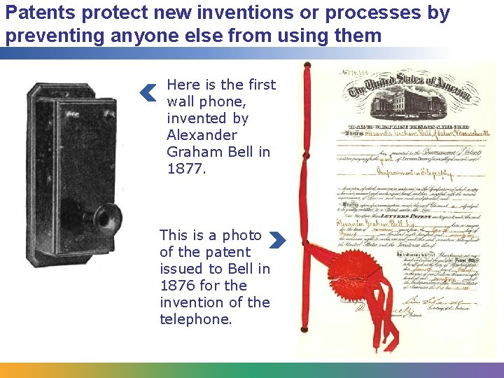 Patents protect new inventions or processes by preventing anyone else from using them Here