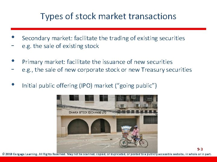 Types of stock market transactions • - Secondary market: facilitate the trading of existing