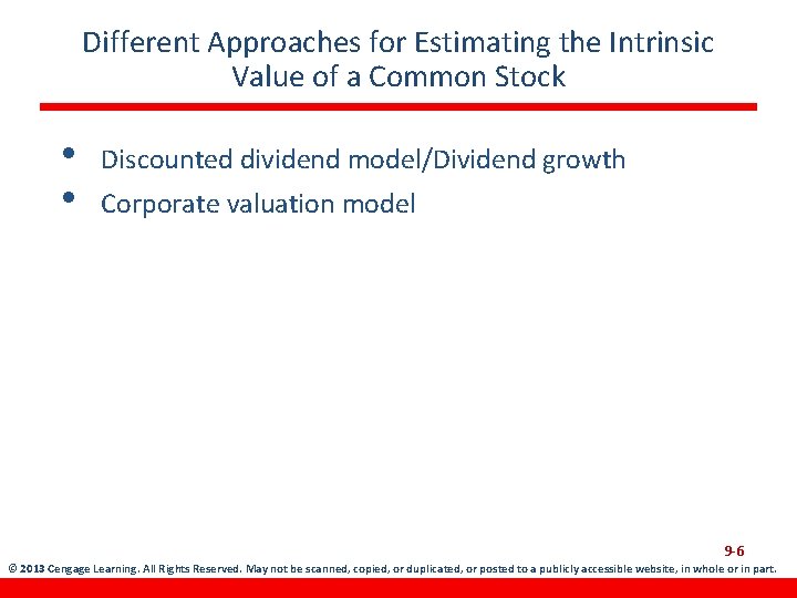 Different Approaches for Estimating the Intrinsic Value of a Common Stock • • Discounted