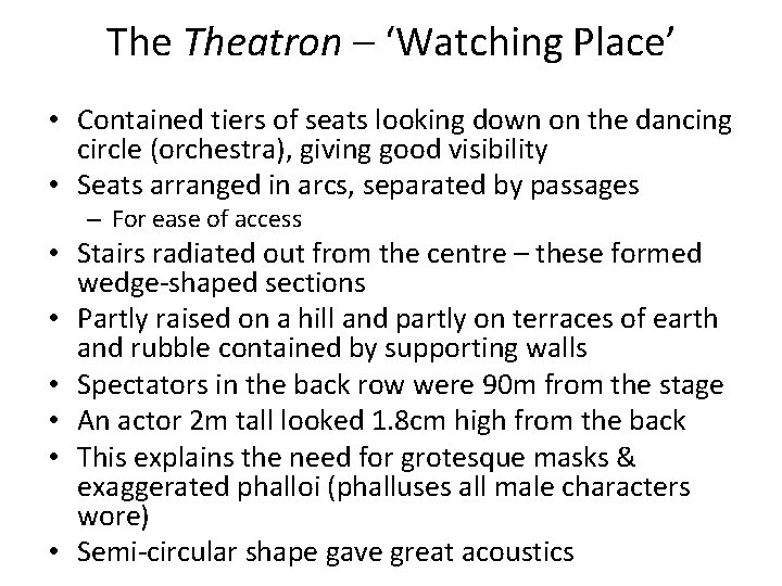 The Theatron – ‘Watching Place’ • Contained tiers of seats looking down on the The Theatron – ‘Watching Place’ • Contained tiers of seats looking down on the