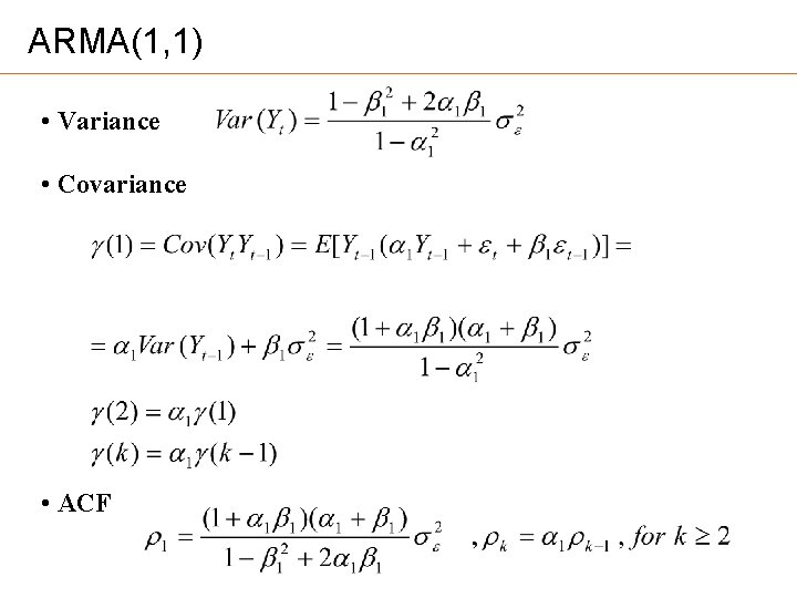 ARMA(1, 1) • Variance • Covariance • ACF 