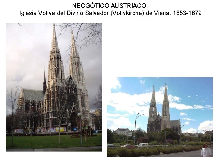 NEOGÓTICO AUSTRIACO: Iglesia Votiva del Divino Salvador (Votivkirche) de Viena. 1853 -1879 