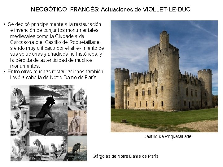 NEOGÓTICO FRANCÉS: Actuaciones de VIOLLET-LE-DUC • Se dedicó principalmente a la restauración e invención