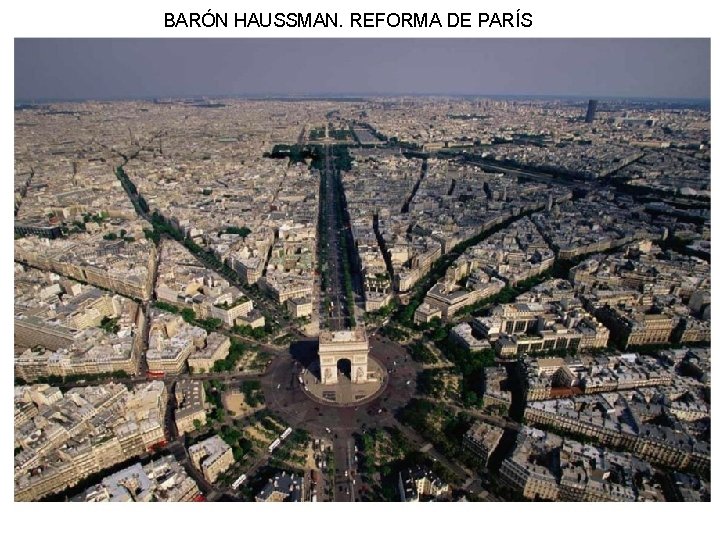 BARÓN HAUSSMAN. REFORMA DE PARÍS 