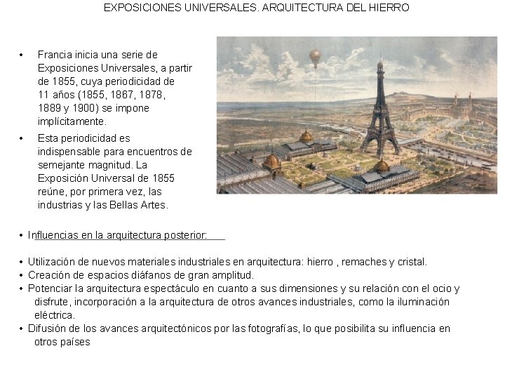 EXPOSICIONES UNIVERSALES. ARQUITECTURA DEL HIERRO • Francia inicia una serie de Exposiciones Universales, a